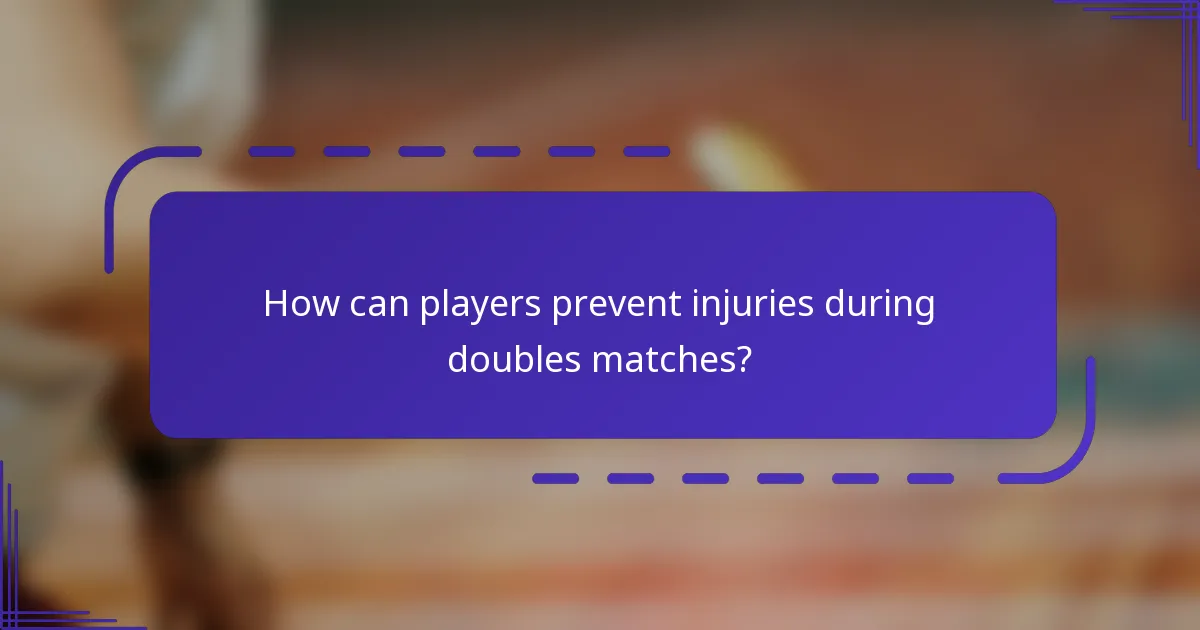 ¿Cómo pueden los jugadores prevenir lesiones durante los partidos de dobles?