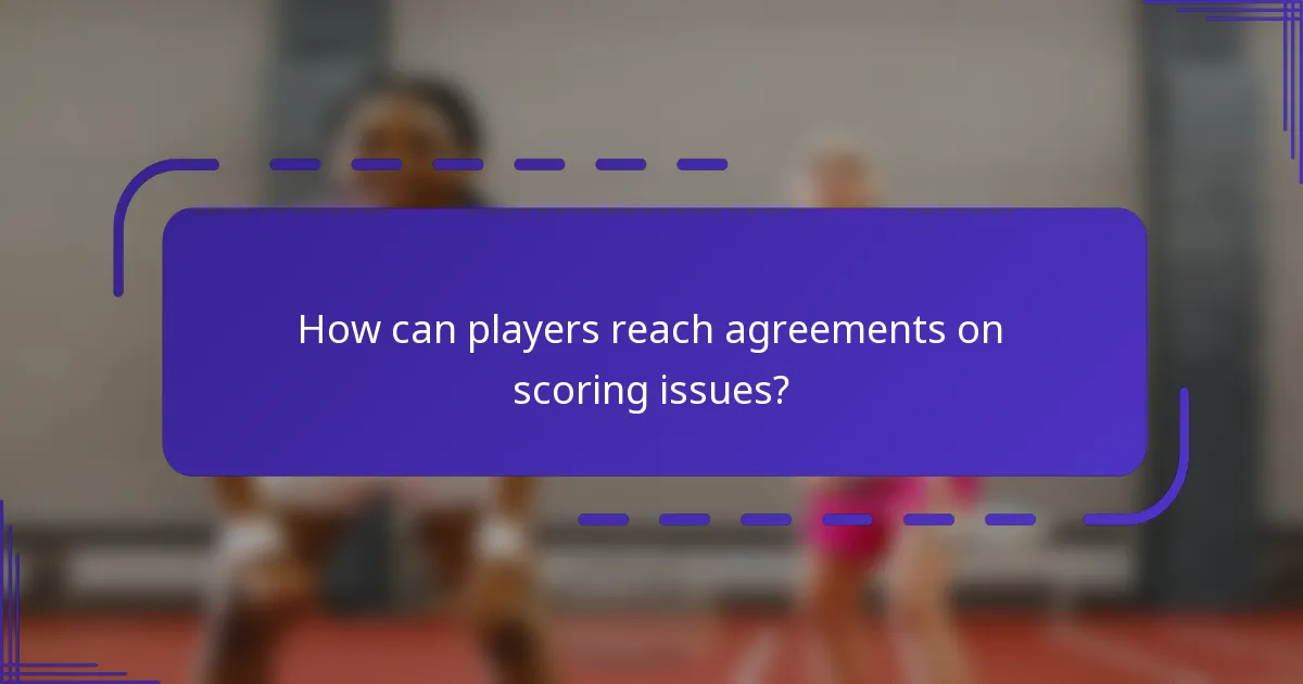 ¿Cómo pueden los jugadores llegar a acuerdos sobre problemas de puntuación?