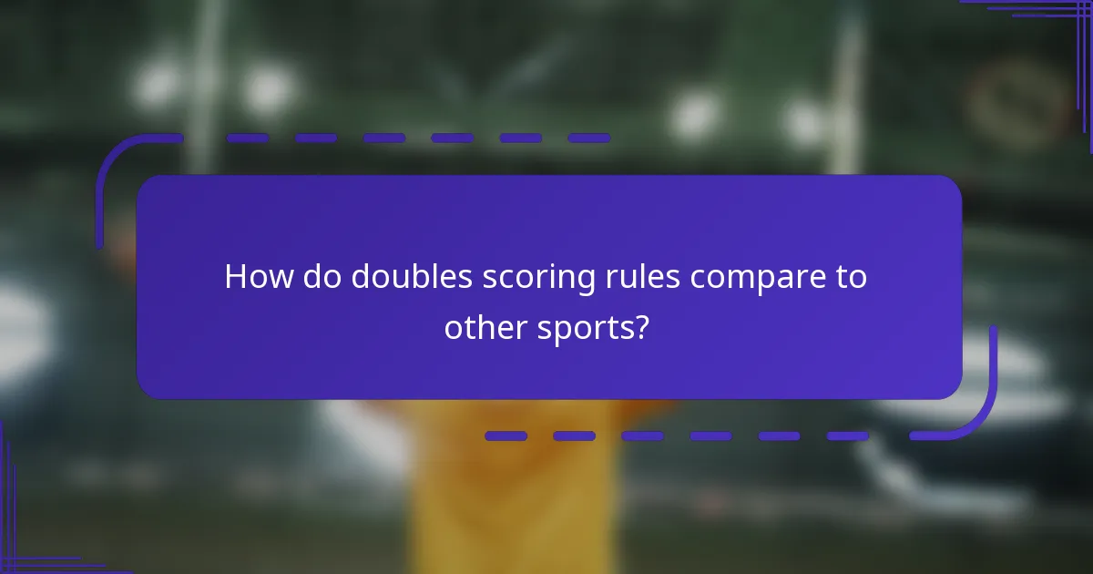¿Cómo se comparan las reglas de puntuación en dobles con otros deportes?