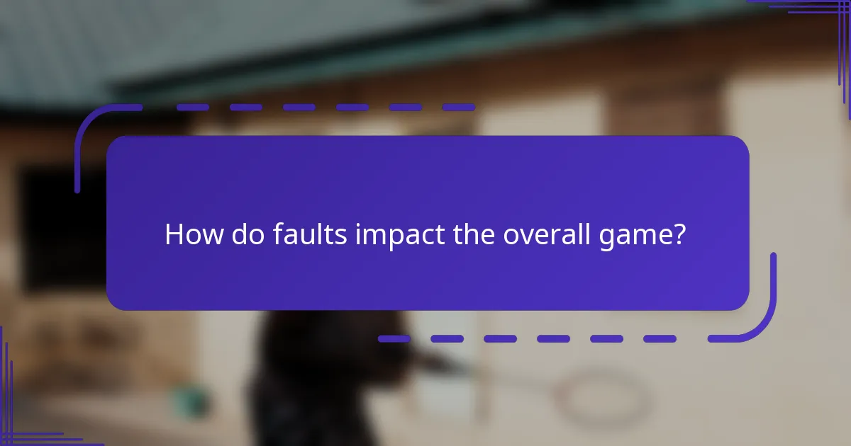 ¿Cómo impactan las faltas en el juego en general?