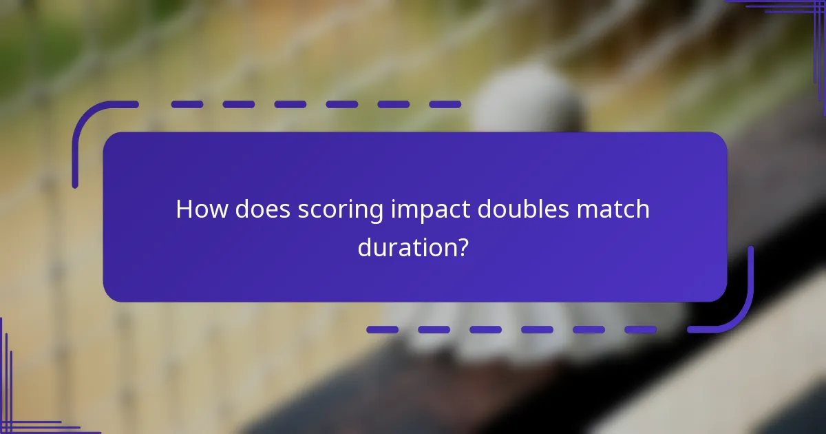 ¿Cómo impacta el sistema de puntuación en la duración de los partidos de dobles?