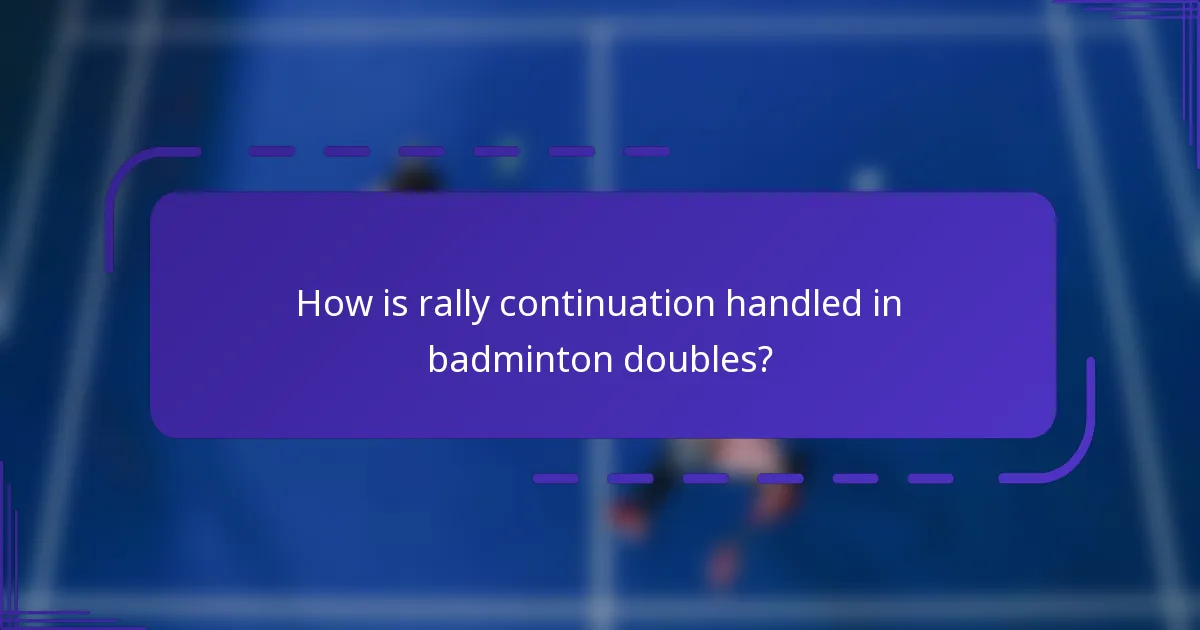 ¿Cómo se maneja la continuación del rally en el dobles de bádminton?