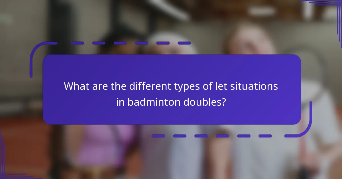 ¿Cuáles son los diferentes tipos de situaciones de let en el dobles de bádminton?