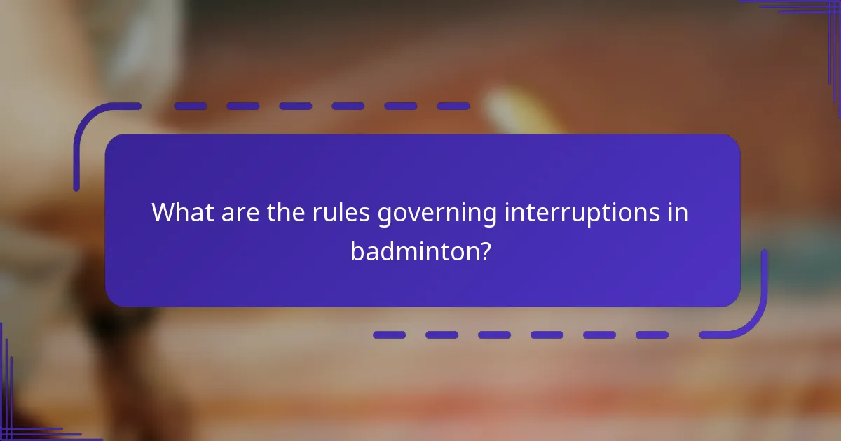 ¿Cuáles son las reglas que rigen las interrupciones en el bádminton?